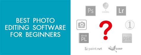 10 Best Photo Editing Softwares For Beginners In 2019