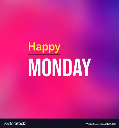 Happy Monday Life Quote With Modern Background Vector Image