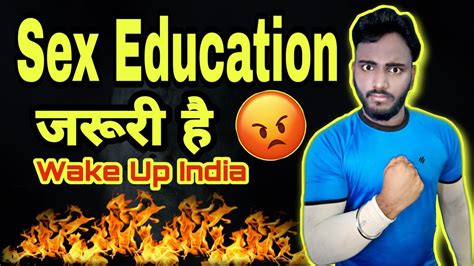 Sex Education In India Reality Of Indian Society Lack Of Knowledge Indians About Sex