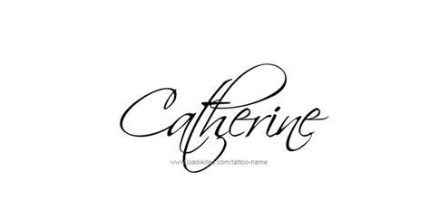 Catherine Name Tattoo Designs Name Tattoos Name Tattoo Tattoo Lettering