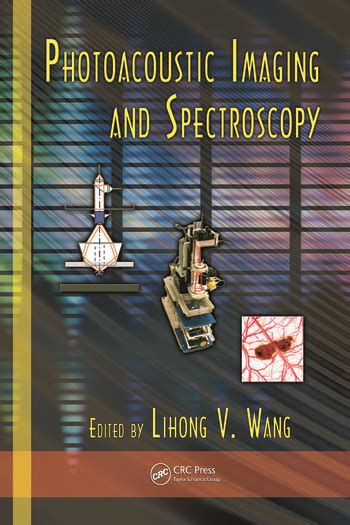 Photoacoustic Imaging And Spectroscopy Crc Press Book