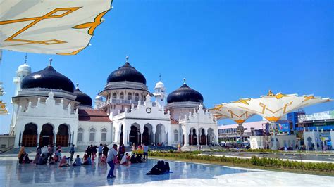 Tempat Wisata Banda Aceh Terbaru Aceh Masjid Baiturrahman Darussalam