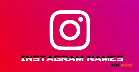 200 Instagram Names 2023 Name Guider