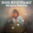 Rod Stewart - Shotgun Wedding (1993, Vinyl) | Discogs