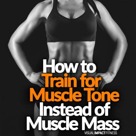 Training For Muscle Tone Instead Of Muscle Mass How To Increase
