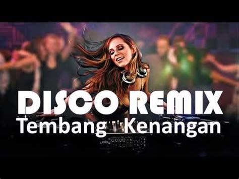 Are you see now top 10 tembang kenangan 80 90an results on the web. Disco Remix Tembang Kenangan Terpopuler - YouTube ...