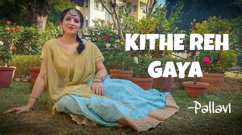 Kithe Reh Gaya Neeti Mohan Dance Cover Wedding Choreography Youtube