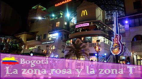 La Zona Rosa Y La Zona T De Bogotá Youtube
