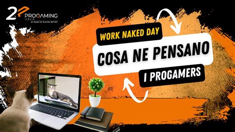 Work Naked Day In Progaming Italia Youtube