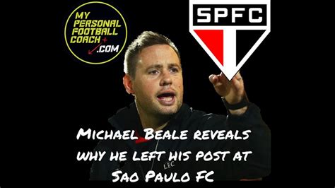 Podcast Special Why Michael Beale Left Sao Paulo Fc My Personal Football Coach