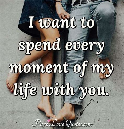 Spending Time With You Is So Precious And I Love Every Minute That We Are Purelovequotes