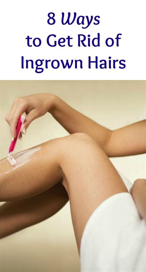 How To Get Rid Of Ingrown Hairs Ingrown Hair Shaving Legs Simple
