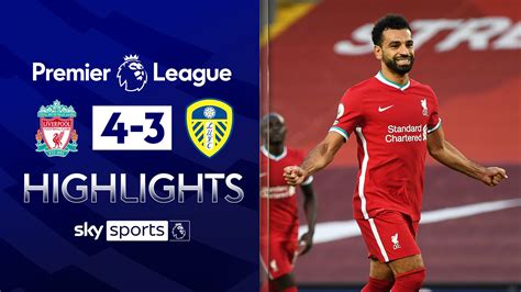 Liverpool 4 3 Leeds Match Report And Highlights
