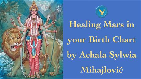 Healing Mars in your Birth Chart by Achala Sylwia Mihajlović - YouTube