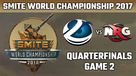Smite World Championship 2018 Quarterfinals Luminosity Vs Nrg