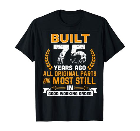 Funny 75th Birthday Shirts 75 Years Old Ts Minaze
