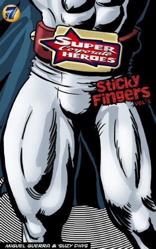 Super Corporate Heroes Vol1 Sticky Fingers By Suzy Dias Goodreads