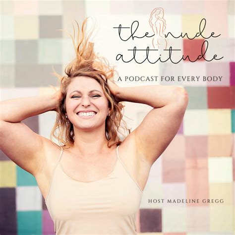 The Nude Attitude Podcast Podtail