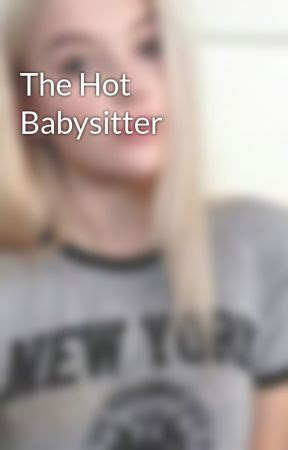 The Hot Babysitter AUTHOR NOTE Wattpad