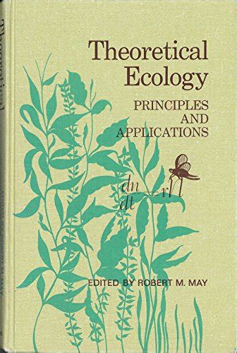 Theoretical Ecology Principles And Applications De May Robert M New