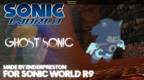 Ghost Sonic Sonic World Mods
