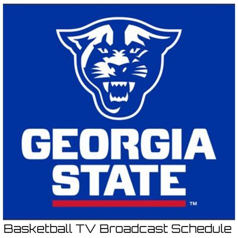 Georgia State Panthers Basketball Tv Broadcast Schedule 2022 23