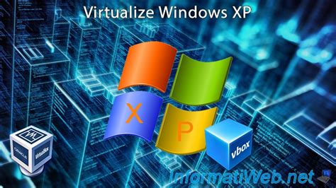 Virtualize Windows Xp With Virtualbox Virtualization Tutorials