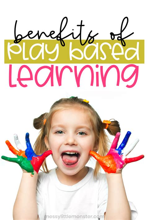 Benefits Of Play Based Learning Messy Little Monster