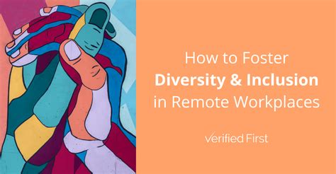 How To Foster Diversity And Inclusion In Remote Work Verified First