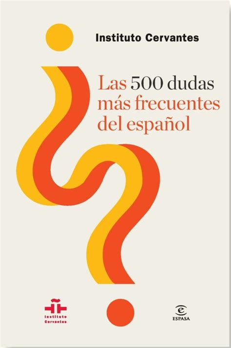 Las 500 Dudas Mas Frecuentes Del EspaÑol Cultural Portobelo