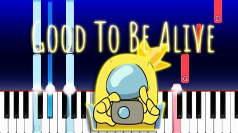 Cg5 Good To Be Alive Among Us Song Piano Tutorial Youtube