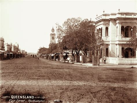 East Street Rockhampton C 1897 In 1858 The Town Of