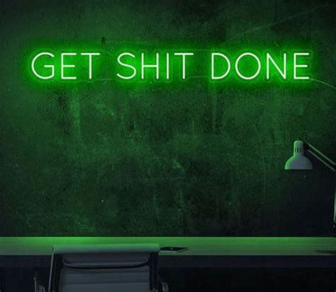 Get Shit Done Neon Sign Neon Light Sign Led Neon Sign Neon Etsy