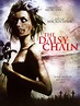 The Daisy Chain Pictures - Rotten Tomatoes