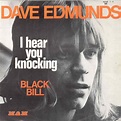 Dave Edmunds – I Hear You Knocking / Black Bill (1970, Vinyl) - Discogs