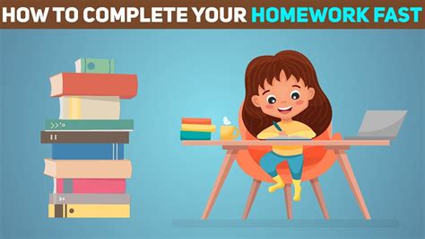 5 Effective Ways Of Completing Your Homework Faster How To Complete Your Homework Faster