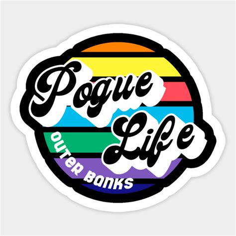 Pogue Life Outer Banks Pogue Life Sticker Teepublic