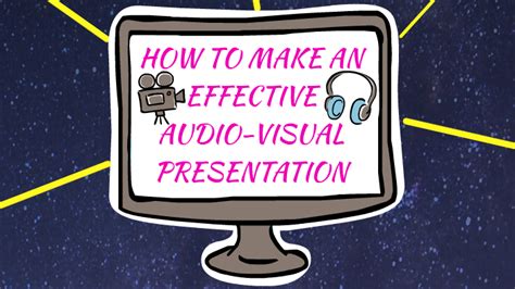 How To Make An Effective Audio Visual Presentation By Eduardo Angeles