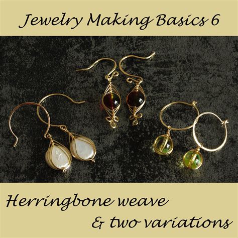 Jewery Making Basics Herringbone Weave And Its Two Variations Crystals And Clay Wire