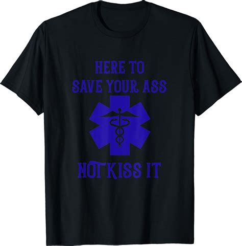 Here To Save Your Ass Not Kiss It Graphic Design T Shirt Clothing Shoes And Jewelry