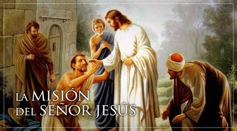 La Misión Del Señor Jesús