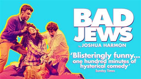 Bad Jews Tickets Theatre Royal Haymarket
