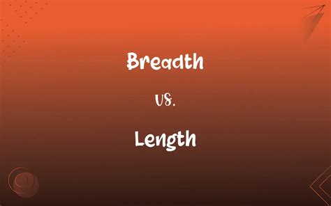 Breadth Vs Length Whats The Difference
