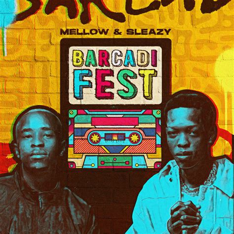 Barcadi Fest Album By Mellow And Sleazy Spotify