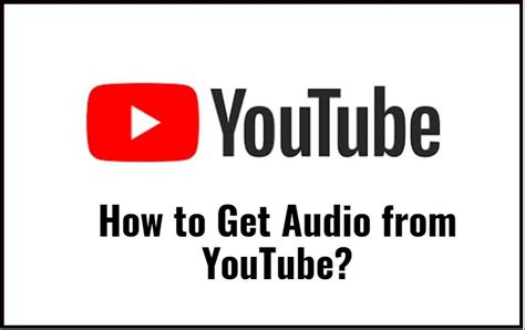 How To Get Audio From Youtube Electronicshub Usa