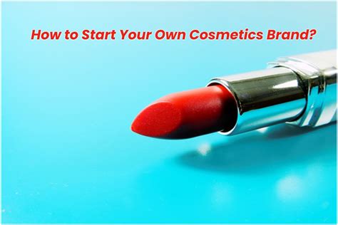 How To Start Your Own Cosmetics Brand Eyolova
