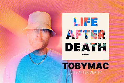 Tobymac Drops New Album Life After Death Gospel Music Press