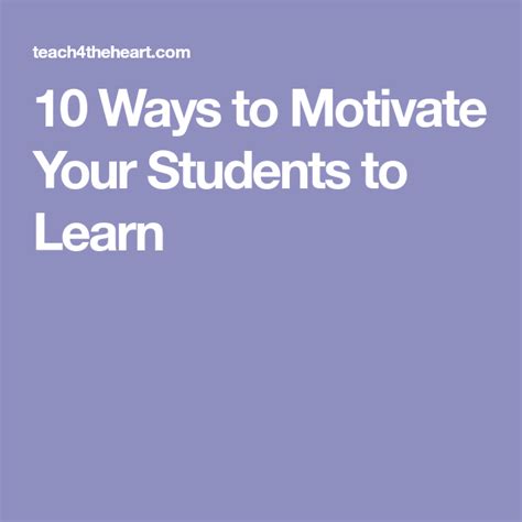 10 Ways To Motivate Your Students To Learn Motivation Student