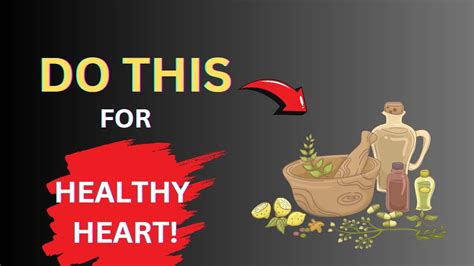 Best Home Remedies For Heart Patients To Be Heathly Youtube