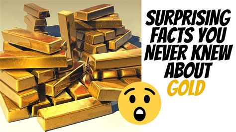 Surprising Facts You Never Knew About Gold | You Will Be Shocked - YouTube